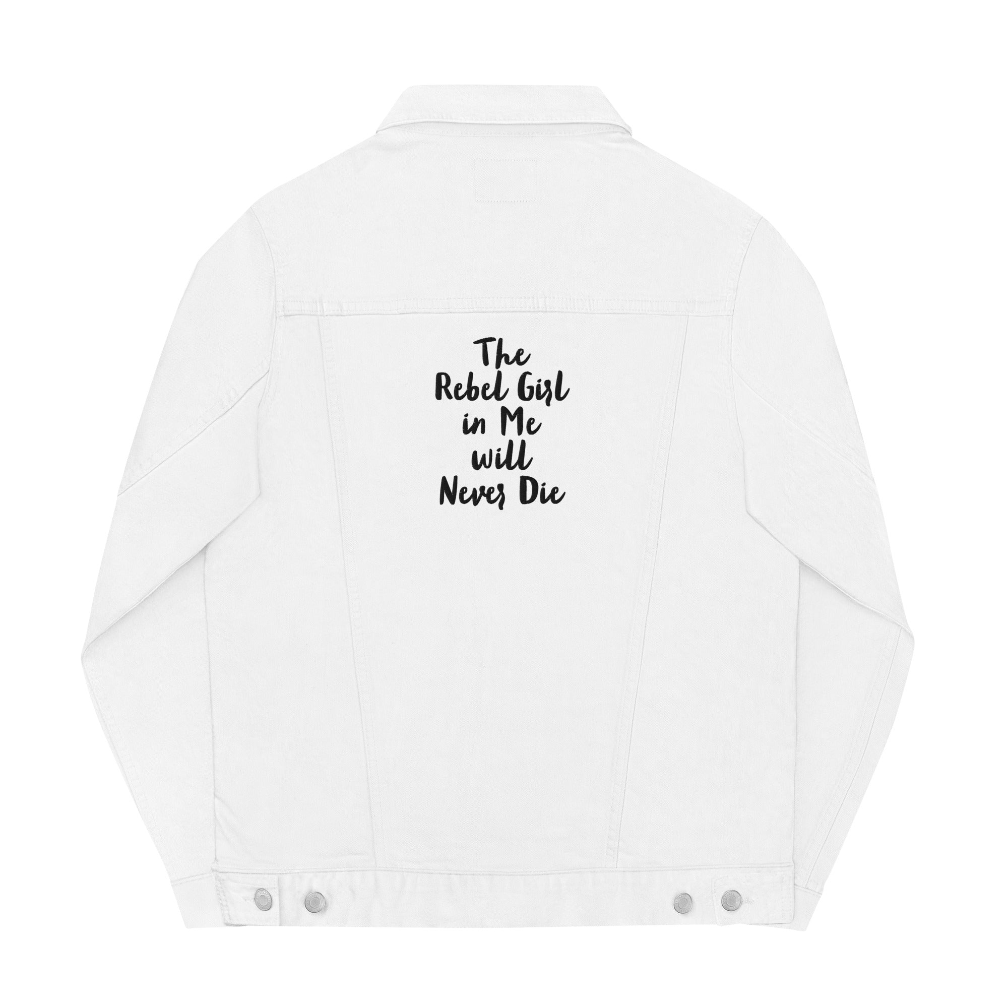 The Rebel Girl in Me will never die Unisex denim jacket